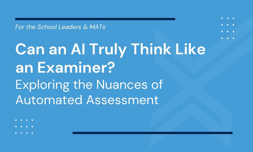 Can an AI Truly Think Like an Examiner? Exploring the Nuances of Automated Assessment