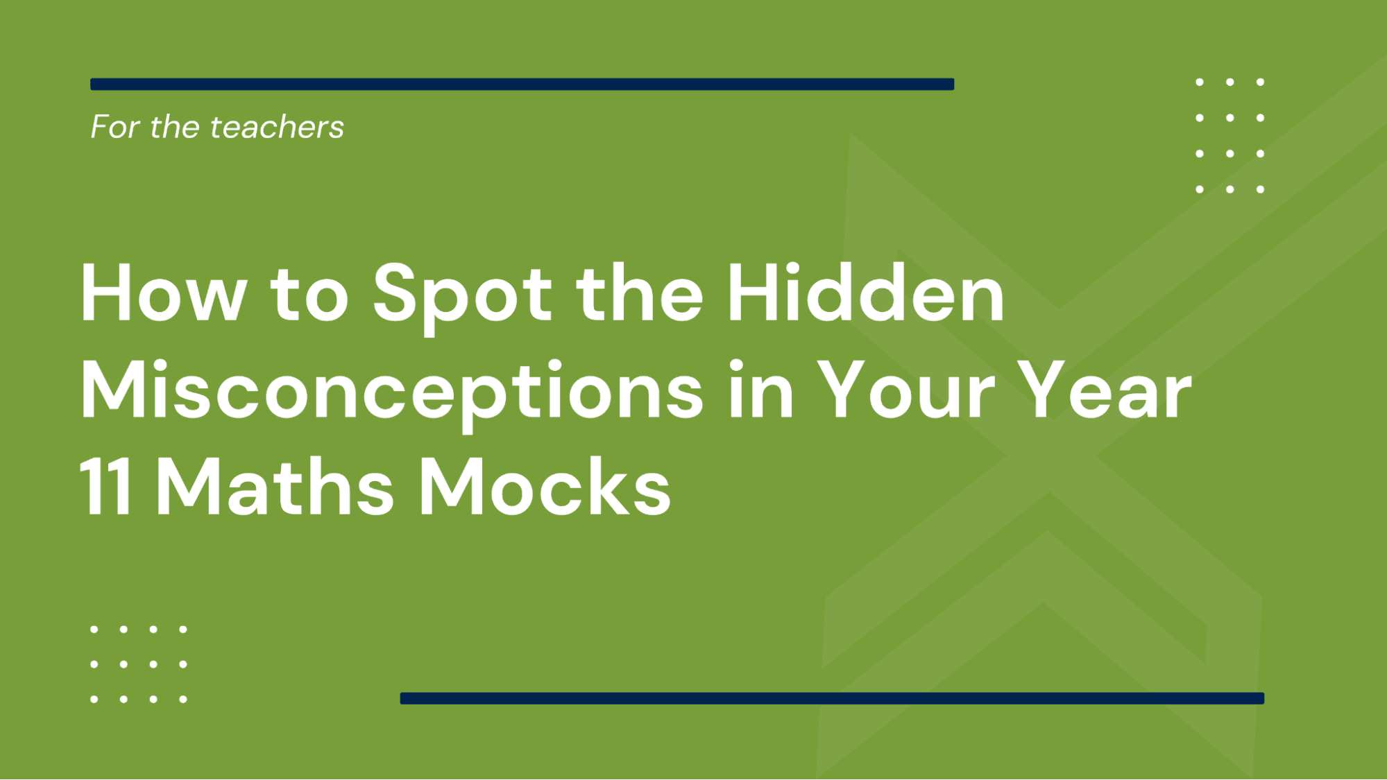 How to Spot the Hidden Misconceptions in Your Year 11 Maths Mocks
