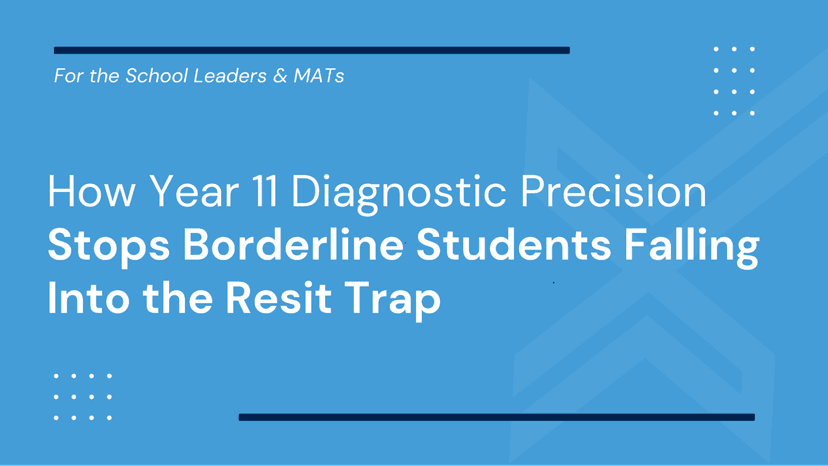 How Year 11 Diagnostic Precision Stops Borderline Students Falling Into the Resit Trap