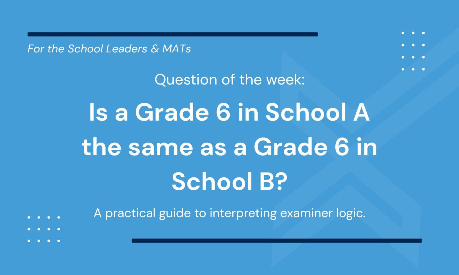 A MAT Leader's Guide to Standardising Assessment Data Across Multiple Schools