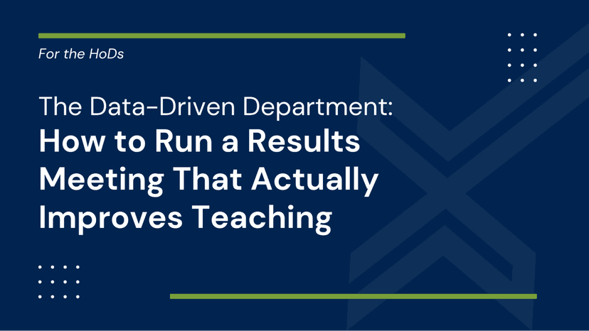 The Data-Driven Department: How to Run a Results Meeting That Actually Improves Teaching