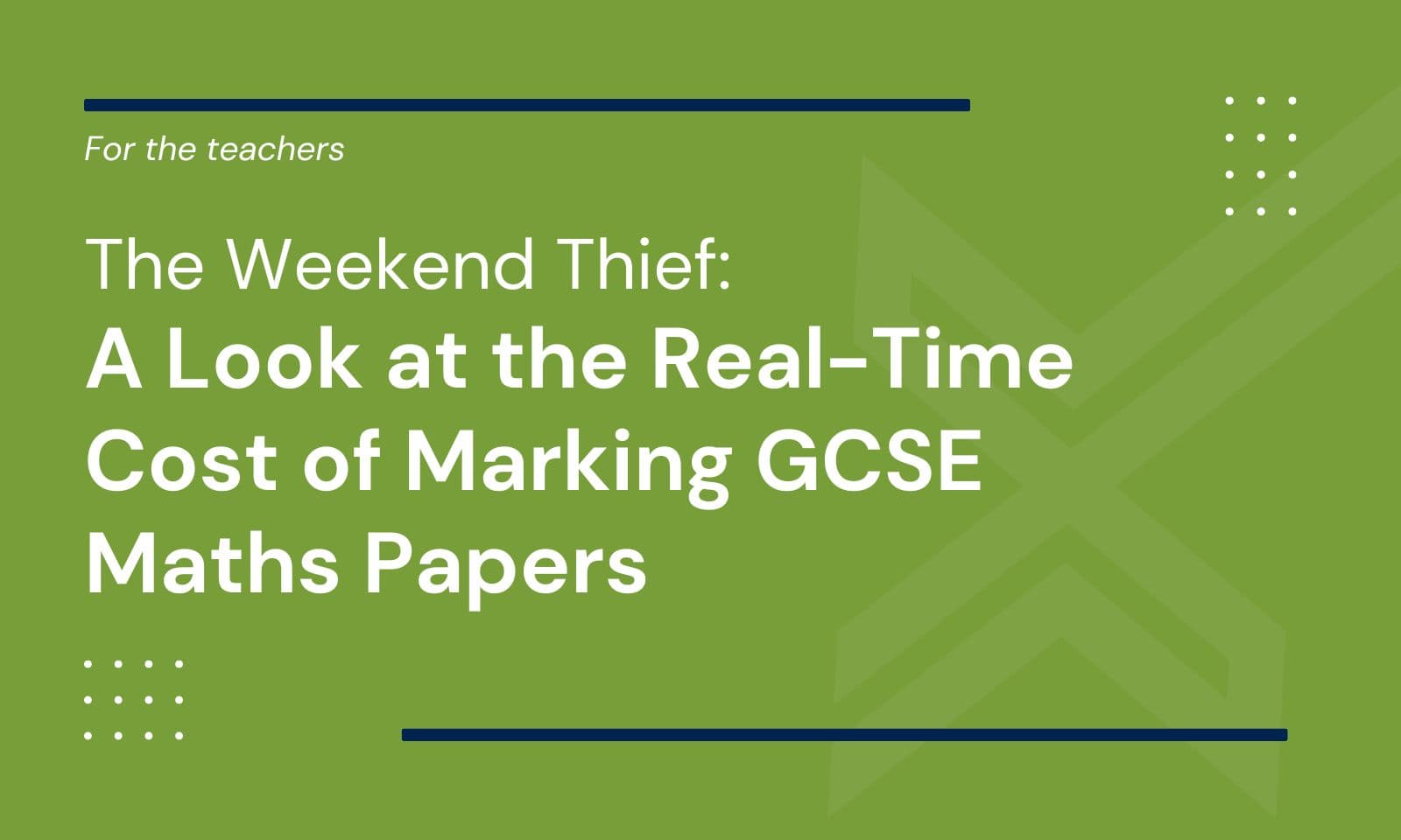 The Weekend Thief: A Look at the Real-Time Cost of Marking GCSE Maths Papers