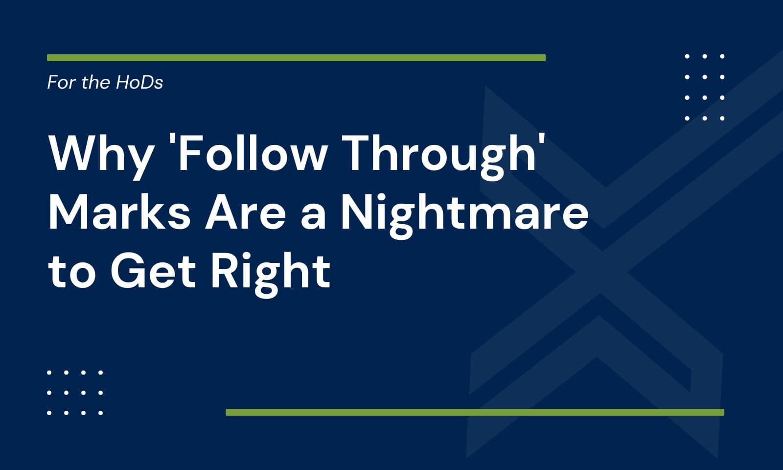 Why 'Follow Through' Marks Are a Nightmare to Get Right