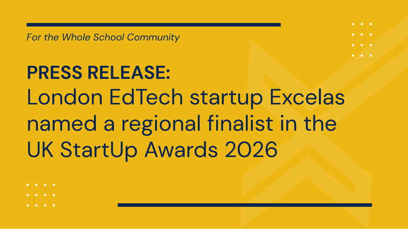 PRESS RELEASE: London EdTech startup Excelas named a regional finalist in the UK StartUp Awards 2026