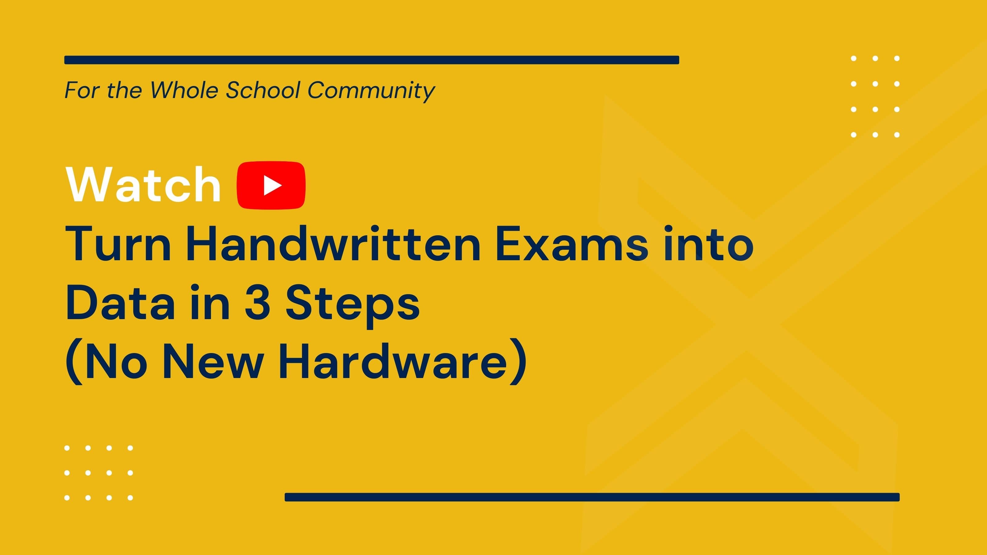 Watch: Turn Handwritten Exams into Data in 3 Steps (No New Hardware)