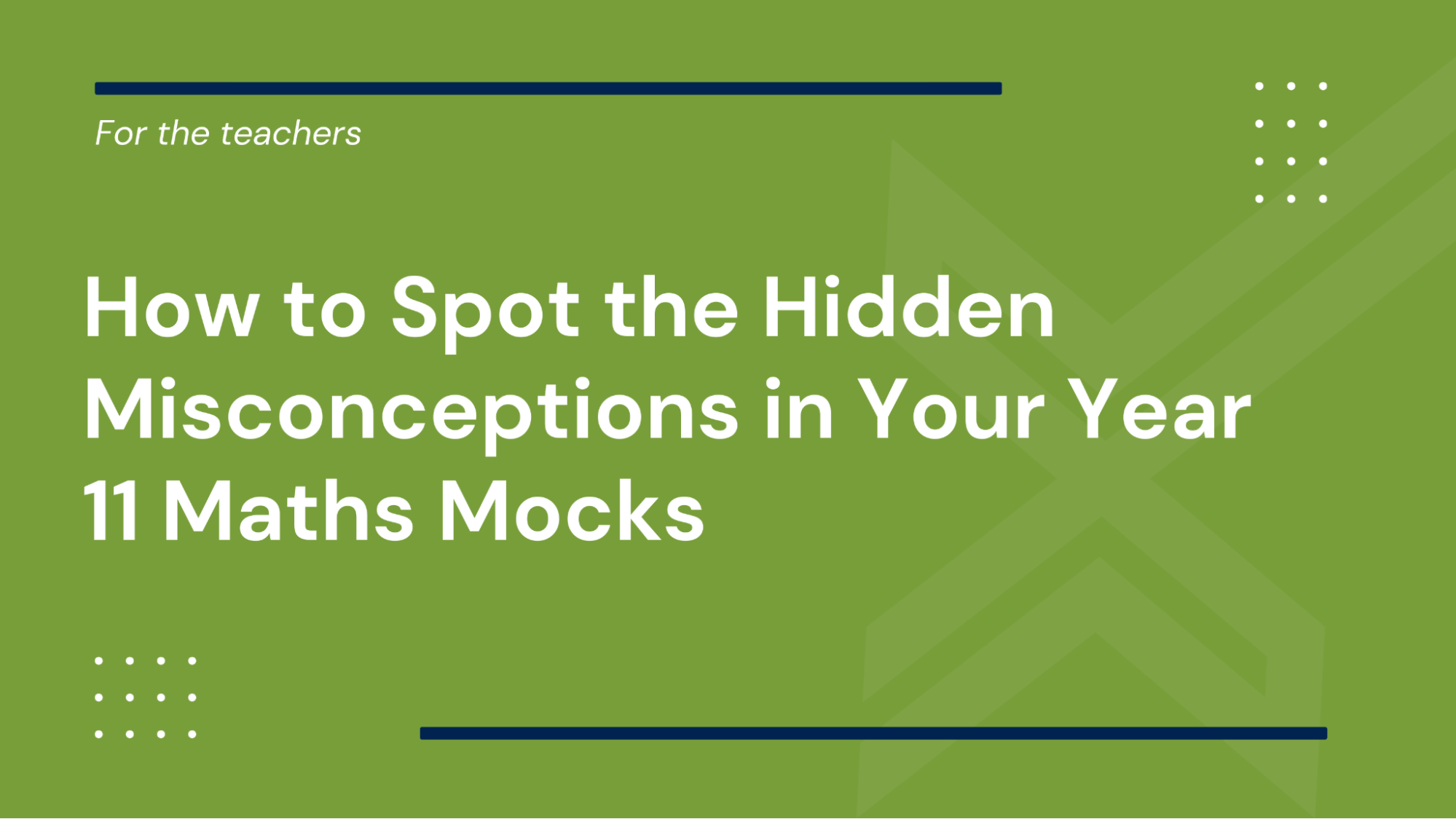 Misconceptions In Maths How to Spot the Hidden Misconceptions in Your Year 11 Maths Mocks | Excelas