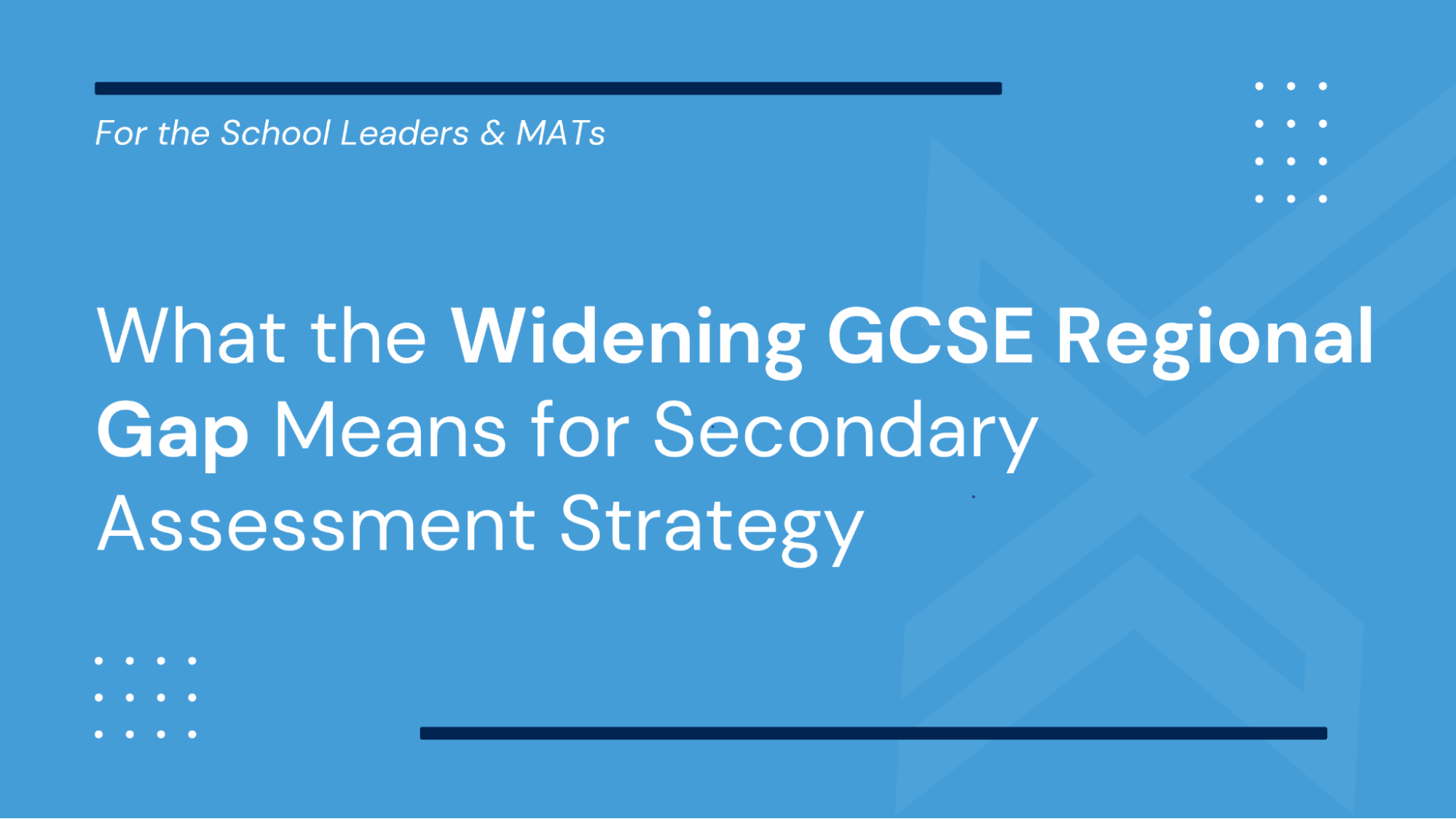 What the Widening GCSE Regional Gap Means for Secondary Assessment Strategy